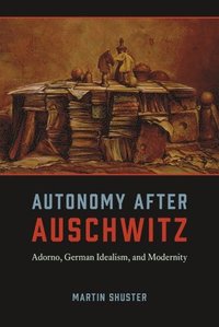 bokomslag Autonomy After Auschwitz