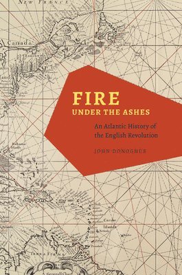 John Donoghue - Fire under the Ashes, Inbunden