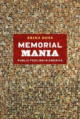 Erika Doss - Memorial Mania, Inbunden