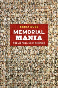 bokomslag Memorial Mania - Public Feeling in America