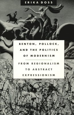 Benton, Pollock, and the Politics of Modernism 1