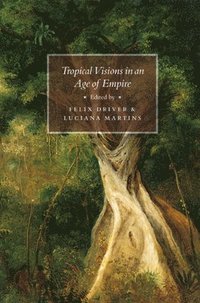 bokomslag Tropical Visions in an Age of Empire