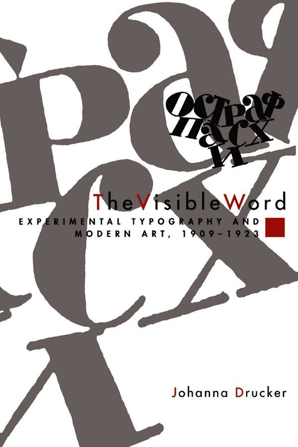 The Visible Word  Experimental Typography and Modern Art, 19091923 1