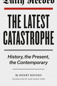 bokomslag The Latest Catastrophe