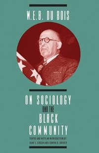 bokomslag W. E. B. DuBois on Sociology and the Black Community