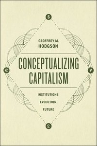 bokomslag Conceptualizing Capitalism  Institutions, Evolution, Future