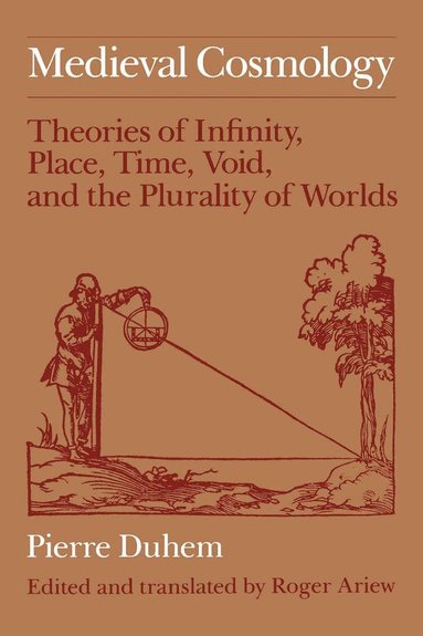 Pierre Duhem - Medieval Cosmology, Häftad