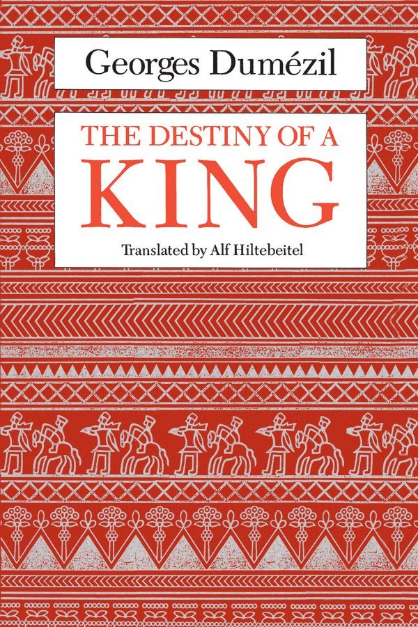 Georges Dumézil, Alf Hiltebeitel, Georges Dumezil - Destiny of a King, Häftad