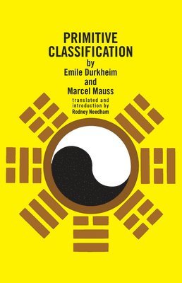 Emile Durkheim, Marcel Mauss - Primitive Classification, Häftad