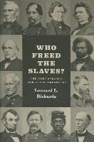 Leonard L. Richards, Leonard L Richards - Who Freed the Slaves?, Inbunden
