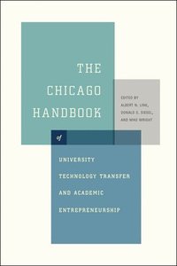 bokomslag The Chicago Handbook of University Technology Transfer and Academic Entrepreneurship