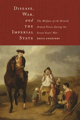 Erica Charters - Disease, War, and the Imperial State, Inbunden