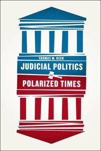 bokomslag Judicial Politics in Polarized Times