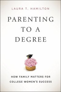 bokomslag Parenting to a Degree
