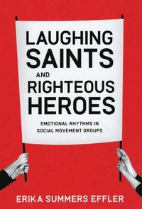 bokomslag Laughing Saints and Righteous Heroes