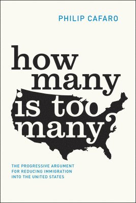 Philip Cafaro - How Many Is Too Many?, Inbunden