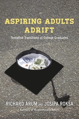 Richard Arum, Josipa Roksa - Aspiring Adults Adrift, Häftad