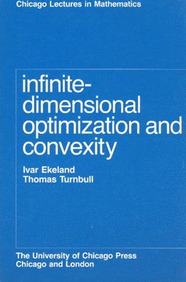 Ivar Ekeland, Thomas Turnbull - Infinite-Dimensional Optimization and Convexity, Häftad