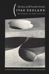 bokomslag The Best of All Possible Worlds  Mathematics and Destiny