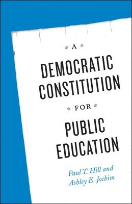 bokomslag A Democratic Constitution for Public Education