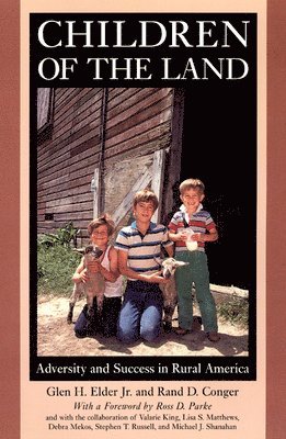 Glen H. Elder Jr., Rand D. Conger - Children of the Land, Inbunden