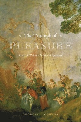 Georgia J. Cowart - Triumph of Pleasure, Häftad