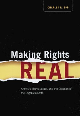 Charles R. Epp - Making Rights Real, Häftad