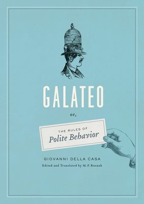 Giovanni Della Casa, M. F. Rusnak - Galateo, Häftad