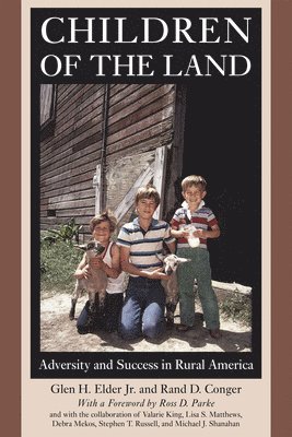 Glen H. Elder Jr., Rand D. Conger - Children of the Land, Häftad