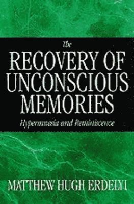 Matthew Hugh Erdelyi - Recovery of Unconscious Memories, Inbunden