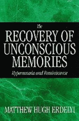 bokomslag The Recovery of Unconscious Memories