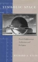 Richard A. Etlin, Richard A Etlin - Symbolic Space, Inbunden