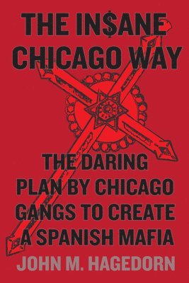 The Insane Chicago Way 1