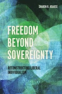 bokomslag Freedom Beyond Sovereignty