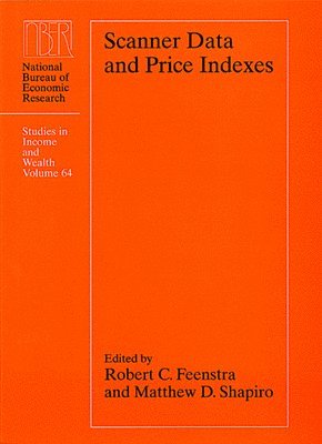 Robert C. Feenstra, Matthew D. Shapiro - Scanner Data and Price Indexes, Inbunden