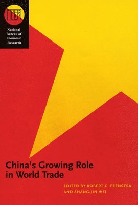 Robert C. Feenstra, Shang-Jin Wei - China's Growing Role in World Trade, Inbunden