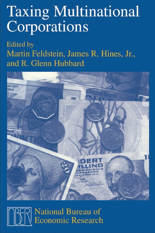 Martin Feldstein, James R. Hines, R. Glenn Hubbard, James R Hines, R Glenn Hubbard - Taxing Multinational Corporations, Inbunden