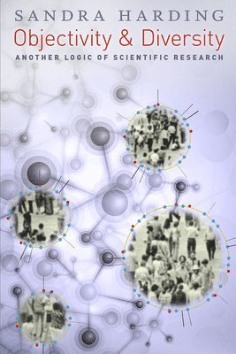 Sandra Harding - Objectivity and Diversity, Inbunden