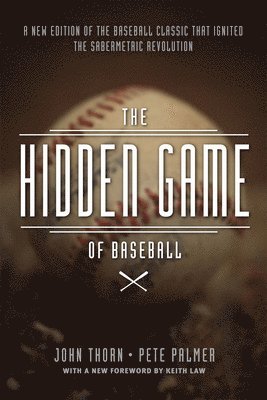 John Thorn, Pete Palmer, David Reuther - Hidden Game of Baseball, Häftad