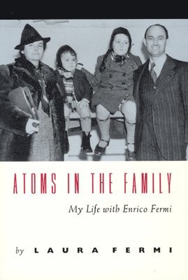 bokomslag Atoms in the Family - My Life with Enrico Fermi
