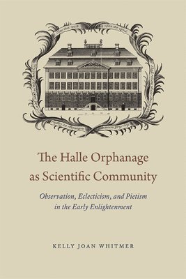 The Halle Orphanage as Scientific Community 1