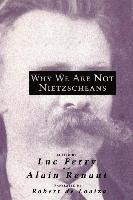 Why We Are Not Nietzscheans 1