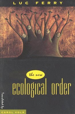 Luc Ferry - New Ecological Order, Häftad