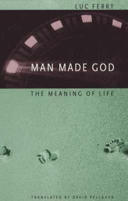 Luc Ferry - Man Made God, Häftad