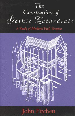 bokomslag Construction of Gothic Cathedrals