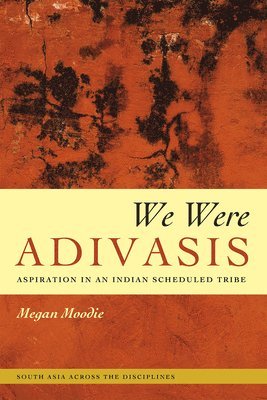 Megan Moodie - We Were Adivasis, Häftad