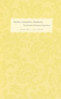 bokomslag Women, Compulsion, Modernity