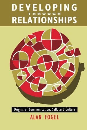 Alan Fogel - Developing Through Relationships, Häftad