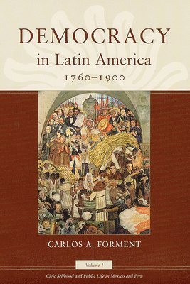 bokomslag Democracy in Latin America, 1760-1900