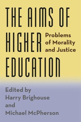 The Aims of Higher Education 1